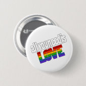 Alles was Sie brauchen ist Rainbow Liebe Button (Vorne & Hinten)