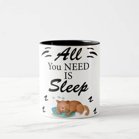 Alles was Sie brauchen ist Sleep Funny Quotes Tass Zweifarbige Tasse (Mittel)
