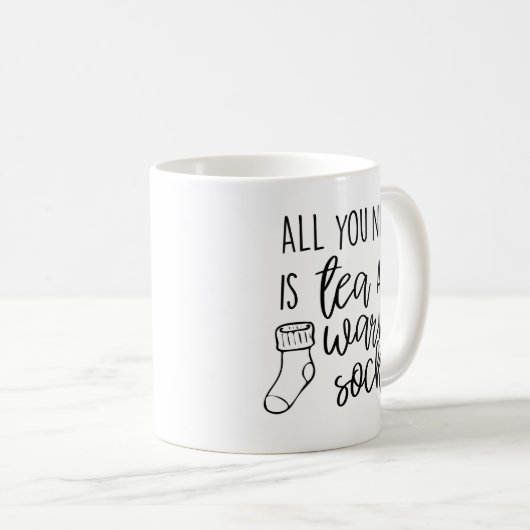 Alles was Sie brauchen ist Tee und warme Socken Te Kaffeetasse (VorderseiteRechts)