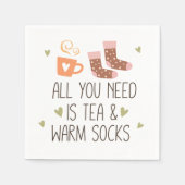 Alles, was Sie brauchen, ist Tee & warme Socken sa Serviette (Vorderseite)