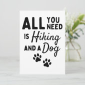 Alles was Sie brauchen ist Wandern und ein Hund Karte (Stehend Vorderseite)