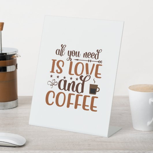 Alles, was Sie brauchen, sind Liebe- und Kaffeesch Sockelschild (In SItu)