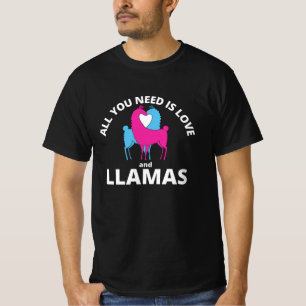 Alles, was Sie brauchen, sind Liebe und Llamas-Nie T-Shirt
