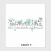 Alles, was Sie brauchen, sind Pflanze-Hauspflanzen Aufkleber (Blatt)