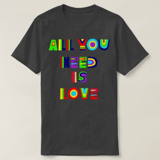 Alles, was Sie brauchen T-Shirt (Design vorne)