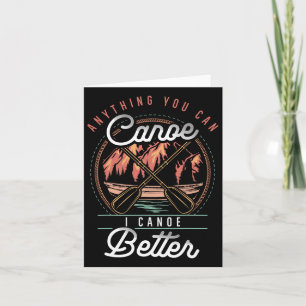 Alles, was Sie Canoe I Canoe Better Kayak Canoeing Karte