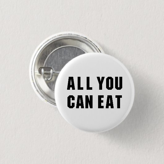 ALLES, WAS SIE ESSEN KÖNNEN BUTTON (Vorne & Hinten)