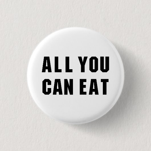 ALLES, WAS SIE ESSEN KÖNNEN BUTTON (Vorderseite)