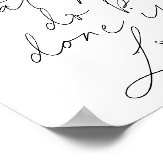 Alles, was Sie tun, in Liebe Script gelassen werde Poster (Ecke)