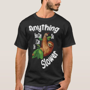 Alles, was Sie tun können, kann ich langsamer Flat T-Shirt