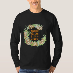 Alles, was Sie tun können, kann ich langsamer mach T-Shirt
