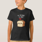 Alles, was Sie wissen, ist Loaf Funny Brot Puppe D T-Shirt (Vorderseite)