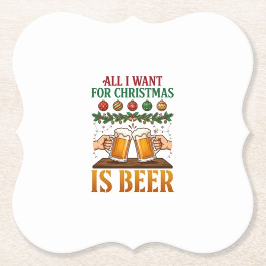Alles, was Weihnachten will, ist Bier Toasting Mug Untersetzer (Vorderseite)