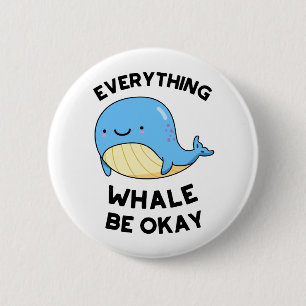 Alles, was Whale in Ordnung Funny Whale Puff Button