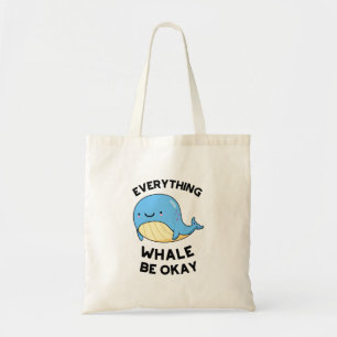 Alles, was Whale in Ordnung Funny Whale Puff Tragetasche