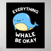 Alles, was Whale okay lustigen Wal Pun Dark BG Poster (Vorne)