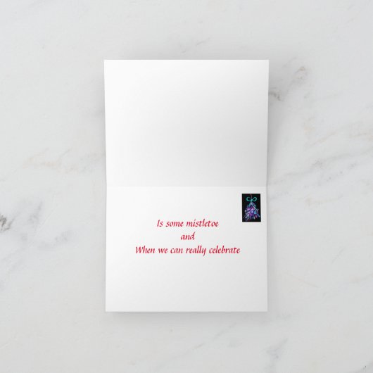 "ALLES, WAS WIR BRAUCHEN, IST ETWAS MISTLETOE." KARTE (Innenseite)