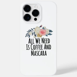 Alles, was wir brauchen, ist Kaffee und Mascara Case-Mate iPhone 14 Pro Max Hülle