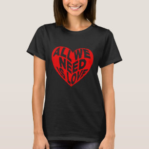 Alles was wir brauchen ist Liebe Modernes rotes He T-Shirt