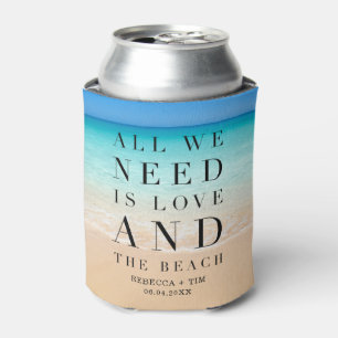 Alles was wir brauchen ist Liebe Strand Hochzeit G Dosenkühler