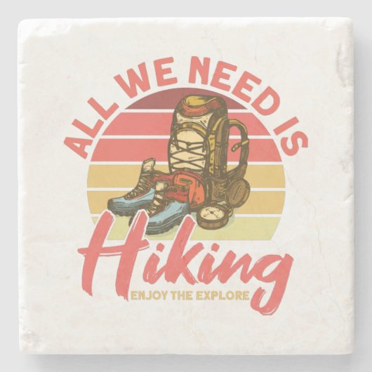 Alles, was wir brauchen, ist Wandern genießen Sie  Steinuntersetzer (Vorderseite)