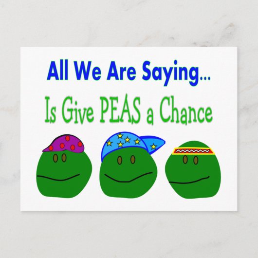 Alles, was wir Sprichwort geben PEAS eine Chance Postkarte (Vorderseite)