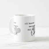 alles weil zwei Menschen fielen in der Liebe moder Kaffeetasse (Vorderseite Links)
