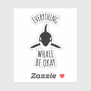 Alles Whale ist in Ordnung Aufkleber