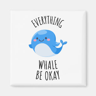 Alles Whale ist in Ordnung Magnet