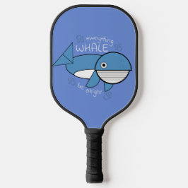 Alles Whale ist in Ordnung Pickleball Schläger