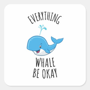 Alles Whale ist in Ordnung Quadratischer Aufkleber