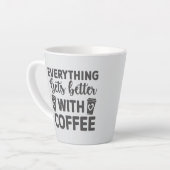 Alles wird besser mit Kaffee Milchtasse (Linke Ecke)