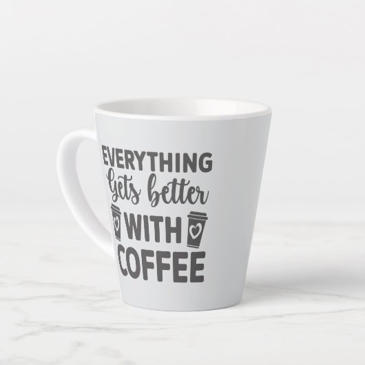 Alles wird besser mit Kaffee Milchtasse (Linke Ecke)