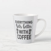 Alles wird besser mit Kaffee Milchtasse (Rechts)
