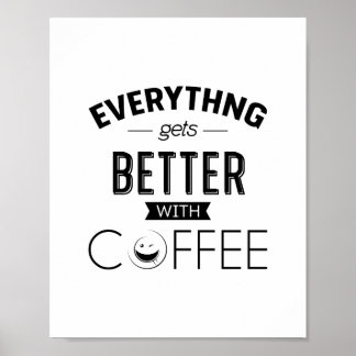 Alles wird besser mit Kaffee, Zitat Poster