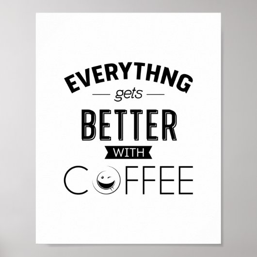 Alles wird besser mit Kaffee, Zitat Poster (Vorne)