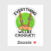 Alles wird Croquet-Sport-Pun Aufkleber (Blatt)