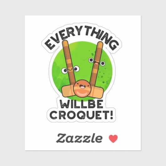 Alles wird Croquet-Sport-Pun Aufkleber (Blatt)