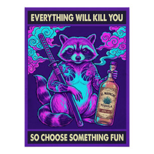 Alles wird dich töten Waschbär Poster