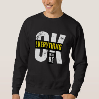 Alles wird gut - inspirierendes Zitat Sweatshirt