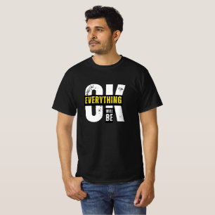 Alles wird gut - inspirierendes Zitat T-Shirt