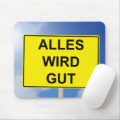 Alles wird gut Schild mit Himmellehrern Mousepad (Mit Mouse)