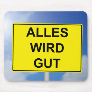 Alles wird gut Schild mit Himmellehrern Mousepad