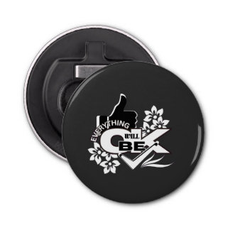 Alles wird gut sein" Motivierend grafisches T-Shir Flaschenöffner