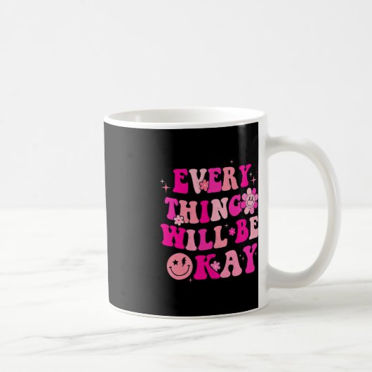 Alles wird in Ordnung sein Brustkrebs-Bewusstsein  Kaffeetasse (Rechts)