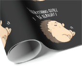 Alles wird in Ordnung sein Igel Pun Dark BG Geschenkpapier (Rolleneckpunkt)