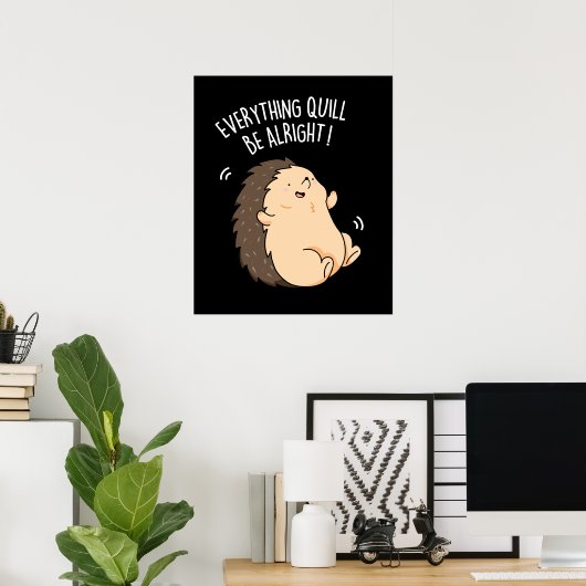 Alles wird in Ordnung sein Igel Pun Dark BG Poster (Heimbüro)