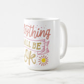 alles wird in Ordnung sein Kaffeetasse (VorderseiteRechts)