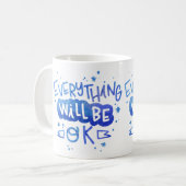 Alles wird in Ordnung sein Kaffeetasse (Vorderseite Links)