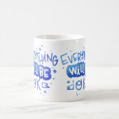 Alles wird in Ordnung sein Kaffeetasse (Mittel)
